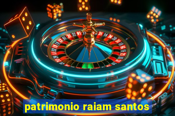 patrimonio raiam santos